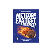 Hungry Tomato Ltd Are Meteors the Fastest Thing in Outer Space? (inbunden, eng)