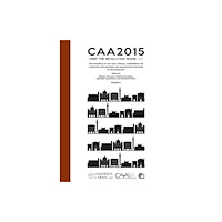 Archaeopress CAA2015. Keep The Revolution Going (häftad, eng)