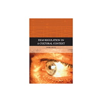 Edinburgh university press Film Regulation in A Cultural Context (häftad, eng)