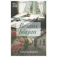 Catharina Rydgård Resans början (inbunden)