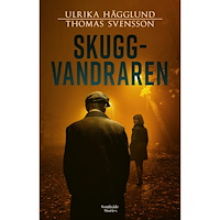 Ulrika Hägglund Skuggvandraren (inbunden)
