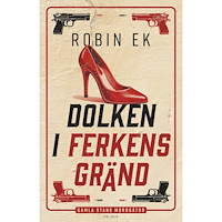 Robin Ek Dolken i Ferkens gränd (inbunden)