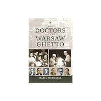 Academic Studies Press The Doctors of the Warsaw Ghetto (häftad, eng)