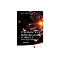 World Scientific Publishing Co Pte Ltd Experiments And Demonstrations In Physics: Bar-ilan Physics Laboratory (2nd Edition) (häftad, eng)