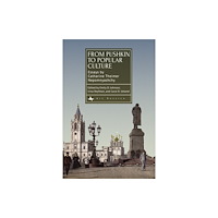Academic Studies Press From Pushkin to Popular Culture (inbunden, eng)