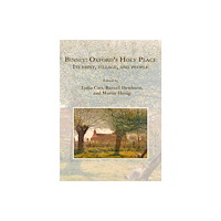 Archaeopress Binsey: Oxford’s Holy Place (häftad, eng)