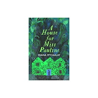 Diana McCaulay A House for Miss Pauline (pocket, eng)