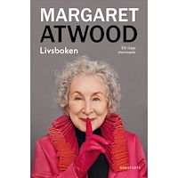 Margaret Atwood Livsboken : ett slags memoarer (inbunden)