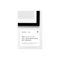 Bloomsbury Publishing PLC The A-Z of the International Art Market (häftad, eng)