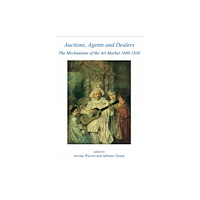 Beazley Archive Auctions, Agents and Dealers. The Mechanisms of the Art Market 1660-1830 (häftad, eng)