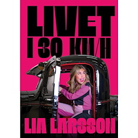 Lia Larsson Livet i 30 km/h (inbunden)