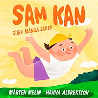 Mårten Melin Sam kan göra många saker (bok, board book)