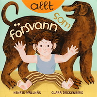 Henrik Wallnäs Allt som försvann (bok, board book)