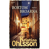 Kristina Ohlsson Bortom broarna (inbunden)