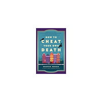 Kristen Perrin How to Cheat Your Own Death (häftad, eng)