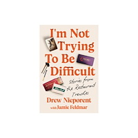 Grand Central Publishing I'm Not Trying To Be Difficult (inbunden, eng)