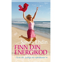 Sanna Ehdin Finn din energikod - få ett rikt, lyckligt och självläkande liv (inbunden)