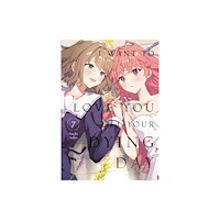 Kodansha America, Inc I Want to Love You Till Your Dying Day 7 (häftad, eng)