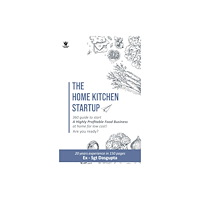 Westland Publications Limited The Home Kitchen Startup (häftad, eng)