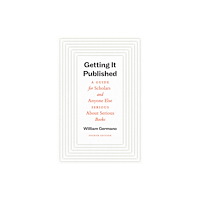 The university of chicago press Getting It Published, Fourth Edition (häftad, eng)