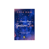 Penguin Random House Children's UK The Missing Magic of Sparrow Xia (häftad, eng)