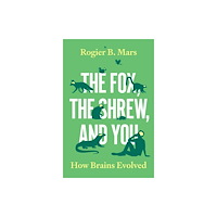 Princeton University Press The Fox, the Shrew, and You (inbunden, eng)