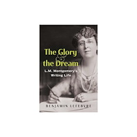 The Dundurn Group The Glory and the Dream (häftad, eng)