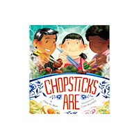 Chronicle Books Chopsticks Are (inbunden, eng)