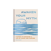 Chronicle Books Awaken Your Myth (inbunden, eng)