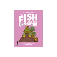 Hungry Tomato Ltd Do Fish Only Live Underwater? (inbunden, eng)