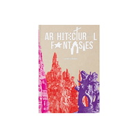 TRA Publishing Architectural Fantasies (inbunden, eng)