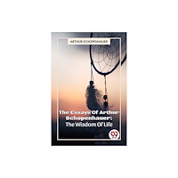 Double 9 Books The Essays Of Arthur Schopenhauer: The Wisdom Of Life (häftad, eng)