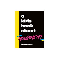 Dorling Kindersley Ltd A Kids Book About Movement (inbunden, eng)