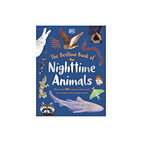 Dorling Kindersley Ltd The Bedtime Book of Nighttime Animals (inbunden, eng)
