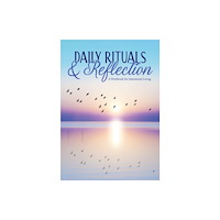 Quarto Publishing Group USA Inc Daily Rituals & Reflection (häftad, eng)