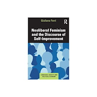 Taylor & francis ltd Neoliberal Feminism and the Discourse of Self-Improvement (häftad, eng)