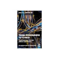 Taylor & francis ltd From Koreanness to K-ness (häftad, eng)