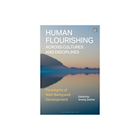 Bloomsbury Publishing PLC Human Flourishing Across Cultures and Disciplines (häftad, eng)