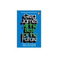 Ebury Publishing All the Best for the Future (häftad, eng)