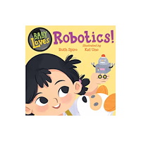 Charlesbridge Publishing,U.S. Baby Loves Robotics! (bok, board book, eng)