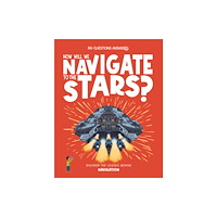 Hungry Tomato Ltd How Will We Navigate to the Stars? (inbunden, eng)