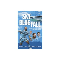 Pitch Publishing Ltd Sky Blue Fall (inbunden, eng)