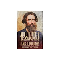 University of Oklahoma Press Abolitionist of the Most Dangerous Kind (häftad, eng)