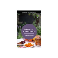 Taylor & francis ltd Shakespeare in the Kitchen (häftad, eng)