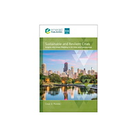 Emerald Publishing Limited Sustainable and Resilient Cities (inbunden, eng)