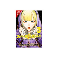 Little, Brown & Company Super Ball Girls, Vol. 3 (häftad, eng)