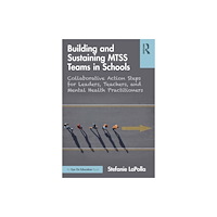 Taylor & francis ltd Building and Sustaining MTSS Teams in Schools (häftad, eng)