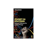 Taylor & francis ltd Poverty in Polycrisis (häftad, eng)