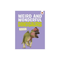 Hungry Tomato Ltd Weird and Wonderful Dinosaurs (häftad, eng)