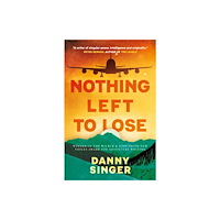 The Book Guild Ltd Nothing Left to Lose (häftad, eng)